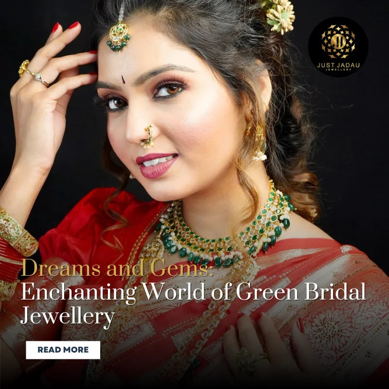 Dreams and Gems – Enchanting World of Green Bridal Jewellery