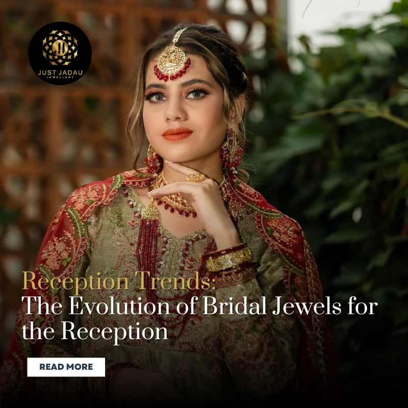 The Evolution of Bridal Jewels for the Reception