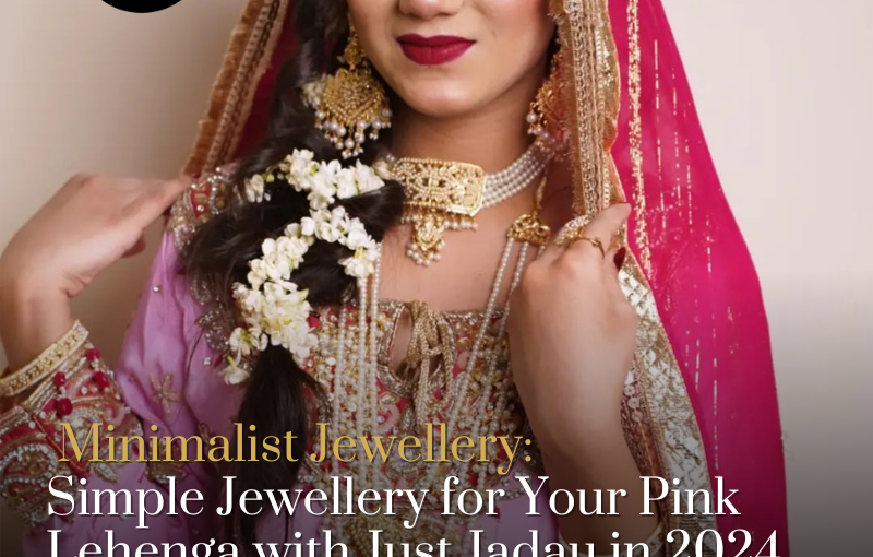 Simple Pink Jewellery for Your Lehenga with Just Jadau in 2024